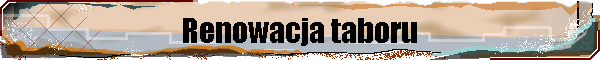 Renowacja taboru